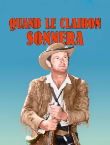 Quand le clairon sonnera