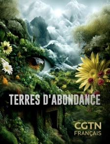 CGTN FR - Terres d'abondance