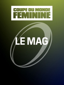 Le mag de la Coupe du monde féminine de rugby