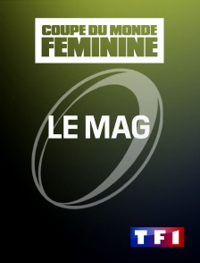 TF1 - Le mag de la Coupe du monde féminine de rugby
