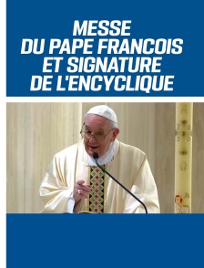 Messe du pape François et signature de l'encyclique Fratelli tutti