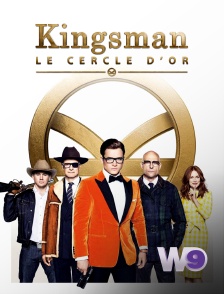 W9 - Kingsman : le cercle d'or