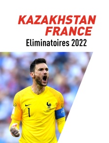 Football : Eliminatoires de la Coupe du monde - Kazakhstan / France