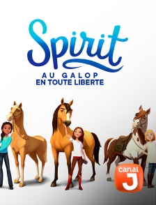Canal J - Spirit : au galop en toute liberté