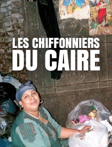 Les chiffonniers du Caire