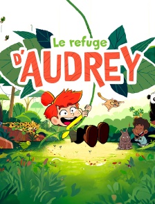Le refuge d'Audrey