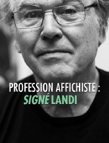 Profession affichiste : signé Landi