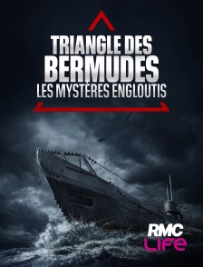 RMC Life - Triangle des Bermudes : les mystères engloutis