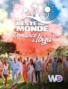 W9 - Le reste du monde : Romance à Ibiza en replay