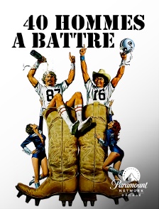 Paramount Network Décalé - Quarante hommes à battre