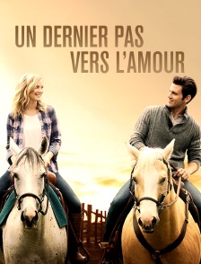 Un dernier pas vers l'amour