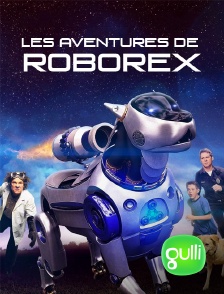 Gulli - Les aventures de RoboRex