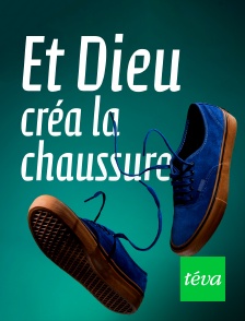 Et Dieu créa la chaussure