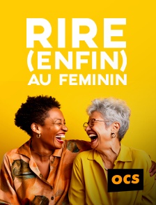 OCS - Rire (enfin) au féminin