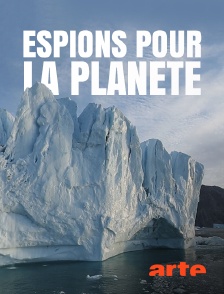 Arte - Espions pour la planète