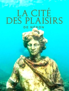 La cité des plaisirs de Néron