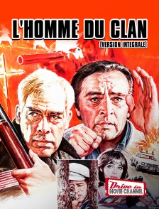 Drive-in Movie Channel - L'homme du clan (version intégrale)