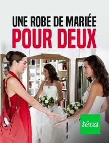 Téva - Une robe de mariée pour deux