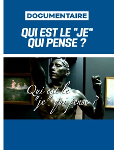 Qui est le "Je" qui pense ?