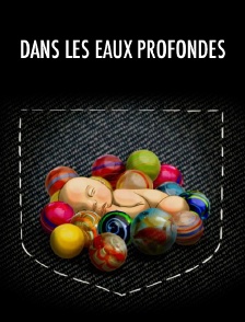 Dans les eaux profondes