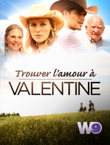 W9 - Trouver l'amour à Valentine