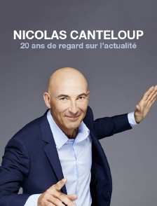 Nicolas Canteloup : 20 ans de regard sur l'actualité