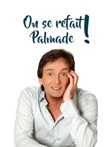 On se refait Palmade