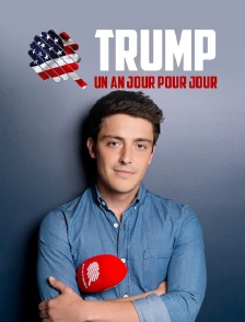 Trump : un an jour pour jour