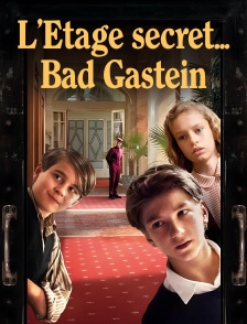L'Etage secret... Bad gastein