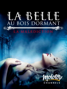 Molotov Channels - La Belle au bois dormant : la malédiction