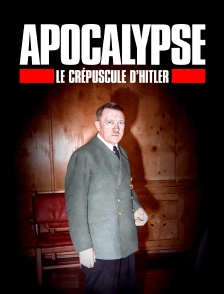 Apocalypse, Le crépuscule d'Hitler