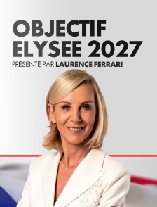 Objectif Elysée 2027