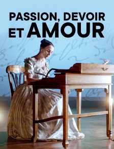 Passion, devoir et amour