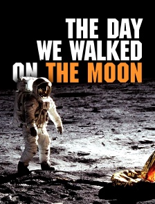 The day we Walked on the Moon