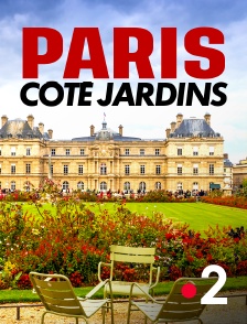 France 2 - Paris côté jardins