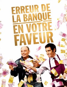 Erreur de la banque en votre faveur