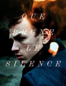 Que règne le silence