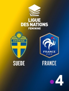 France 4 - Football - Ligue des nations féminine : Suède / France