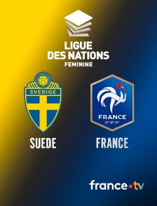 france.tv - Football - Ligue des nations féminine : Suède / France en replay