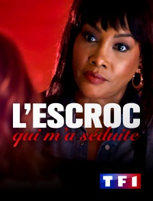 TF1 - L'escroc qui m'a séduite