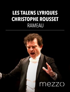 Mezzo - Les Talens Lyriques, Christophe Rousset : Rameau