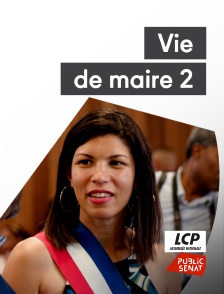 LCP Public Sénat - Vie de maire 2