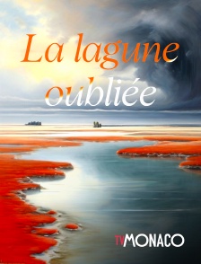 TV Monaco - La lagune oubliée