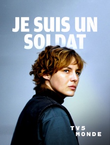 TV5MONDE - Je suis un soldat