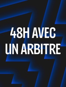 48h avec un arbitre : la nouvelle immersion de Colin