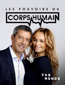 TV5MONDE - Les pouvoirs extraordinaires du corps humain