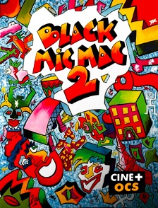 CINÉ Cinéma - Black Mic-Mac 2