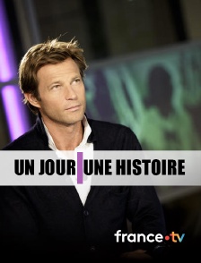 france.tv - Un jour, une histoire en replay