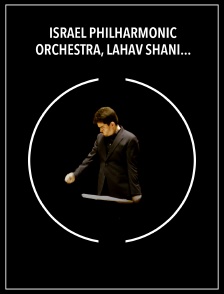 Israel Philharmonic Orchestra, Lahav Shani, Pinchas Zukerman