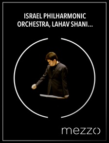 Israel Philharmonic Orchestra, Lahav Shani, Pinchas Zukerman